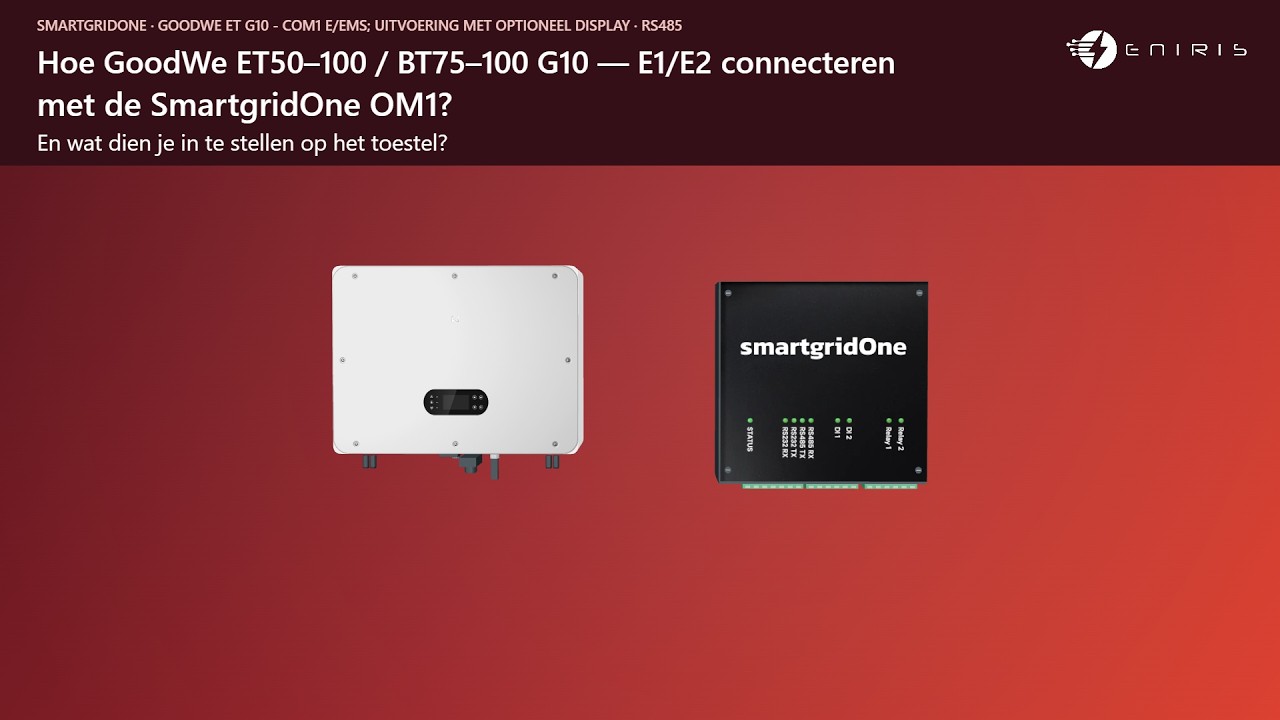 GoodWe ET50–100 / BT75–100 G10 — E1/E2 aansluiten op SmartgridOne OM1 ...
