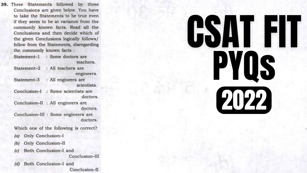 CSAT PYQ-2022|| Statement-1: Some doctors are teachers. Statement-2: All teachers are engineers.