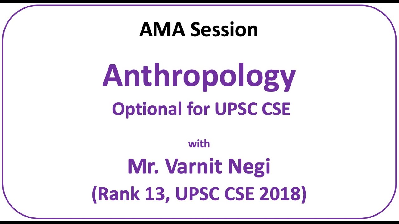 How to Prepare Anthropology Optional for UPSC - Varnit Negi (Rank 13, CSE 2018)