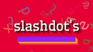 How to say slashdot's! (High Quality Voices)