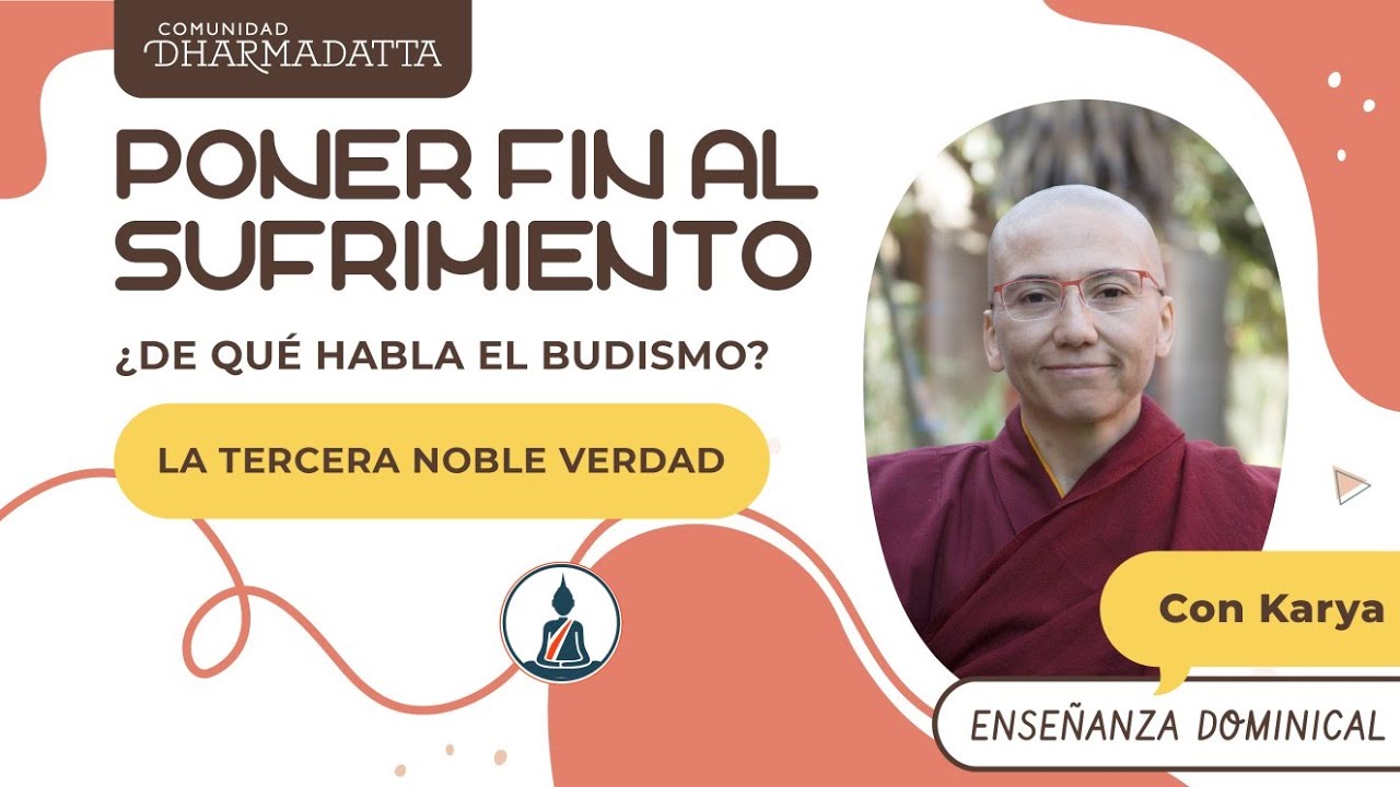 Poner fin al sufrimiento: La Tercera Noble verdad | De qué habla el ...
