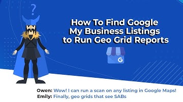 How To Find Google My Business Listings to Run Geo Grid Reports