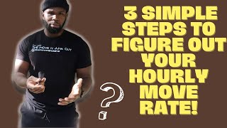 Moving Company Business How to Figure Out Hourly Rates in 3 Simple Steps!