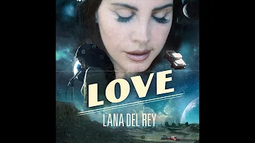 Lana Del Rey - Love (Official Audio)