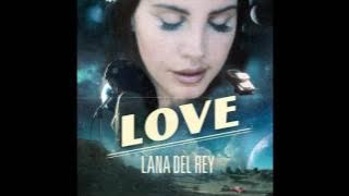 Lana Del Rey - Love