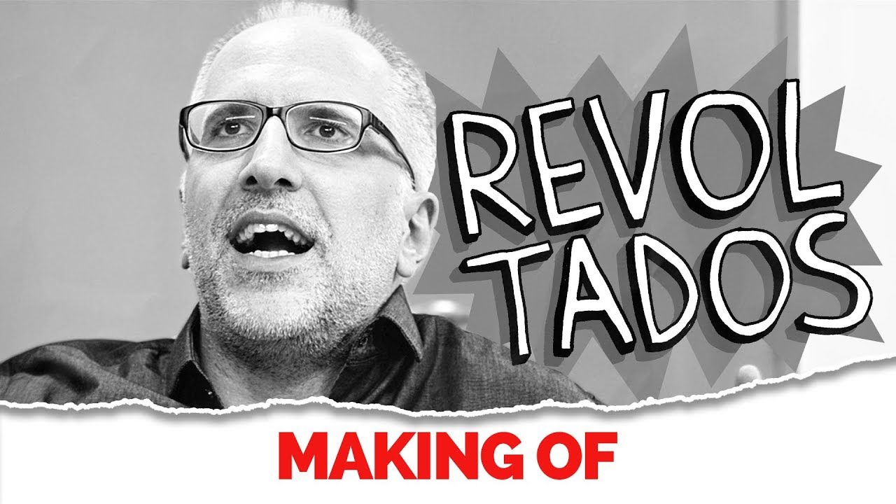 MAKING OF - REVOLTADOS