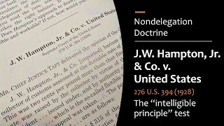 J.W. Hampton Jr. & Co v. United States - Nondelegation Doctrine & The Intelligible Principle Test