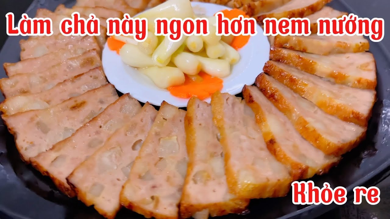 CHẢ MỠ CÁCH MỚI NHANH DỄ NGON