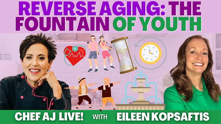 Reverse Aging: The Fountain of Youth with Eileen Kopsaftis