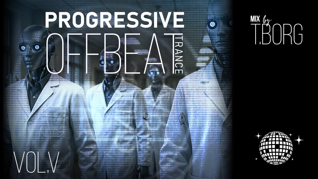 ♫ Offbeat Progressive Trance Vol. V. 🔴 Short Live Set Mix by T.Borg