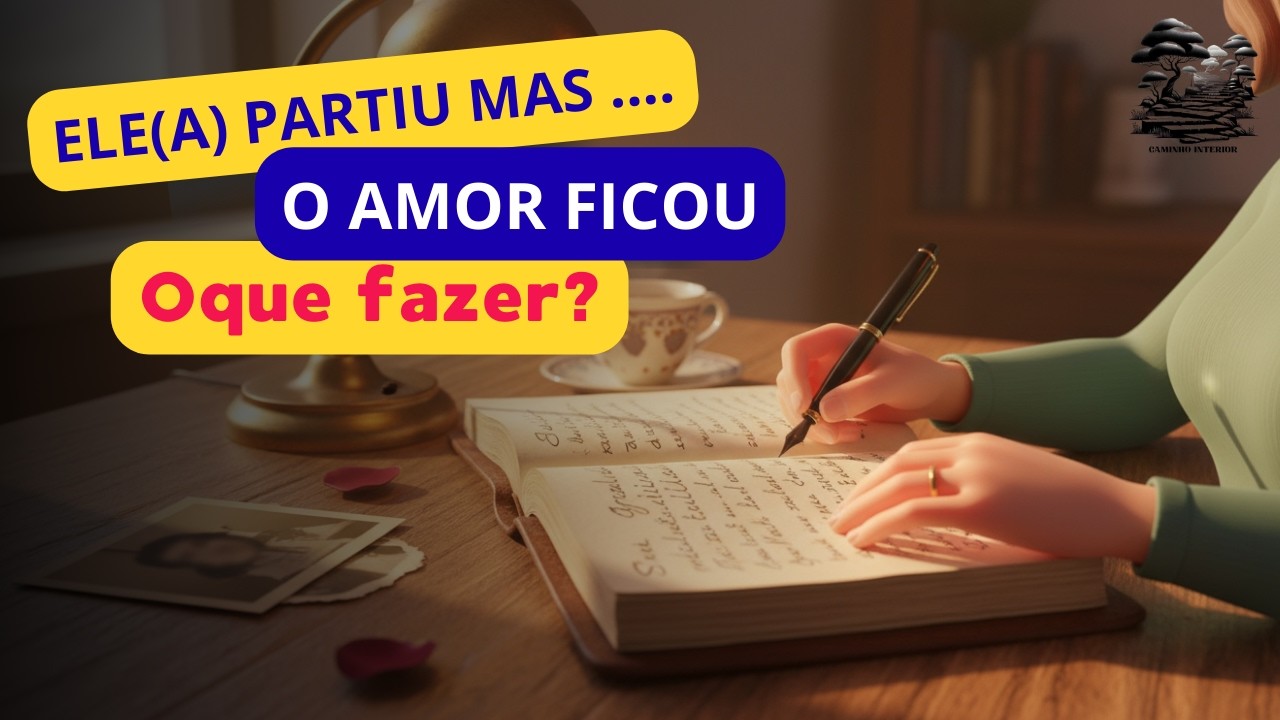 Quando o Amor Permanece Mas a Pessoa Vai Embora: Como Encontrar Paz no Coração Ferido