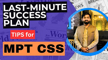 Last Minute Tips for MPT CSS | Do