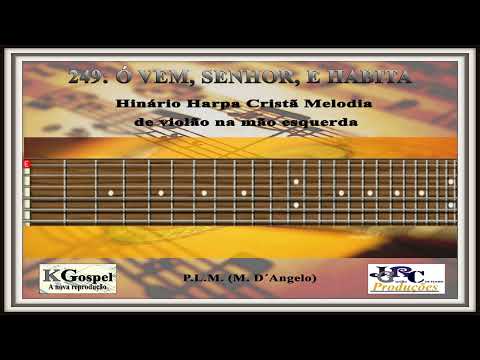 249: Ó VEM, SENHOR, E HABITA Violão Solo Grave Tutorial