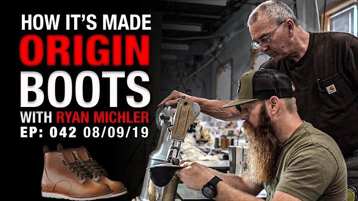 How It's Made: Origin Boots (with Ryan Michler) | ...