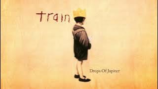 Train - She's On Fire (from Drops of Jupiter - 20th Anniversary Edition)
