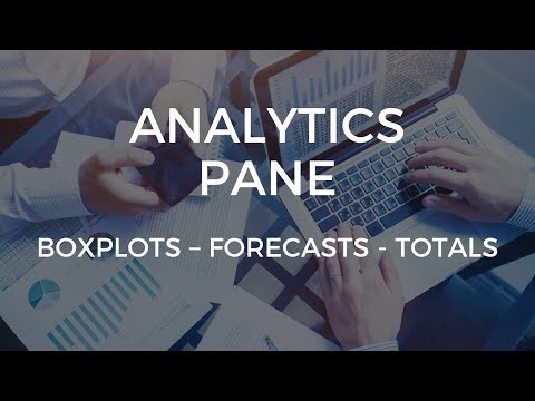 TABLEAU ANALYTICS PANE: BOXPLOTS, FORECASTS, TOTALS