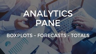 TABLEAU ANALYTICS PANE: BOXPLOTS, FORECASTS, TOTALS