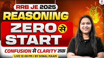 RRB JE CBT 1 Preparation | RRB JE Reasoning Classes 2025 | RRB JE Reasoning Practice Set | Sonal Mam
