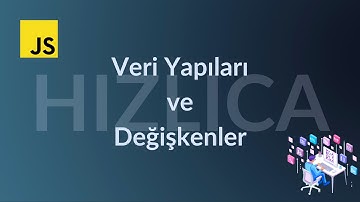 Veri yapıları ve değişkenler nelerdir? | JavaScript Hızlı Seri Part 2 | Veri Yapıları ve Değişkenler