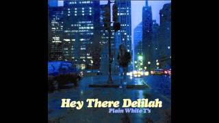 Hey There Delilah - Plain White T&#39;s With Lyrics