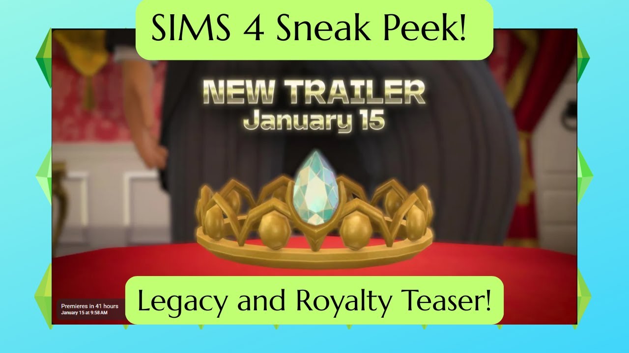 Sims 4 SNEAKPEEK Preview for Legacy and Royalty Trailer!