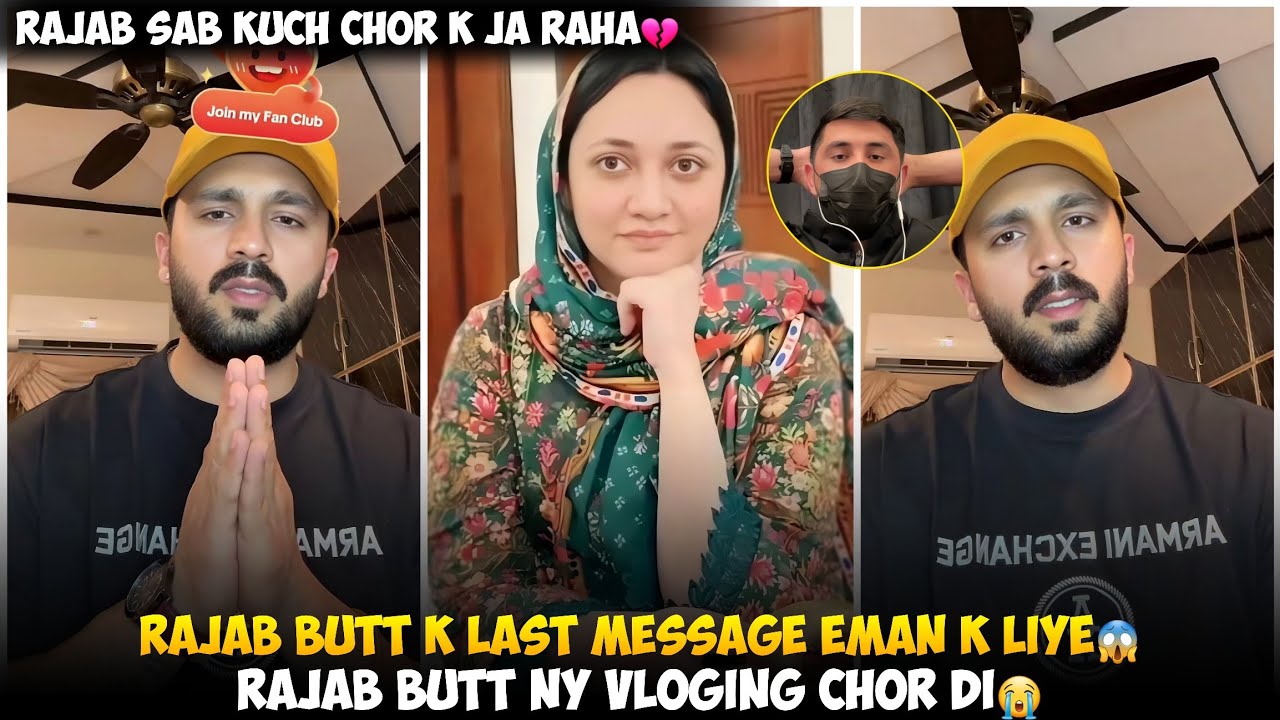 Rajab Butt K Last Message Eman Ke Liye | Rajab Butt Vloging Chor K Ja Raha | Patlo Ko Maafi Nahi Ab