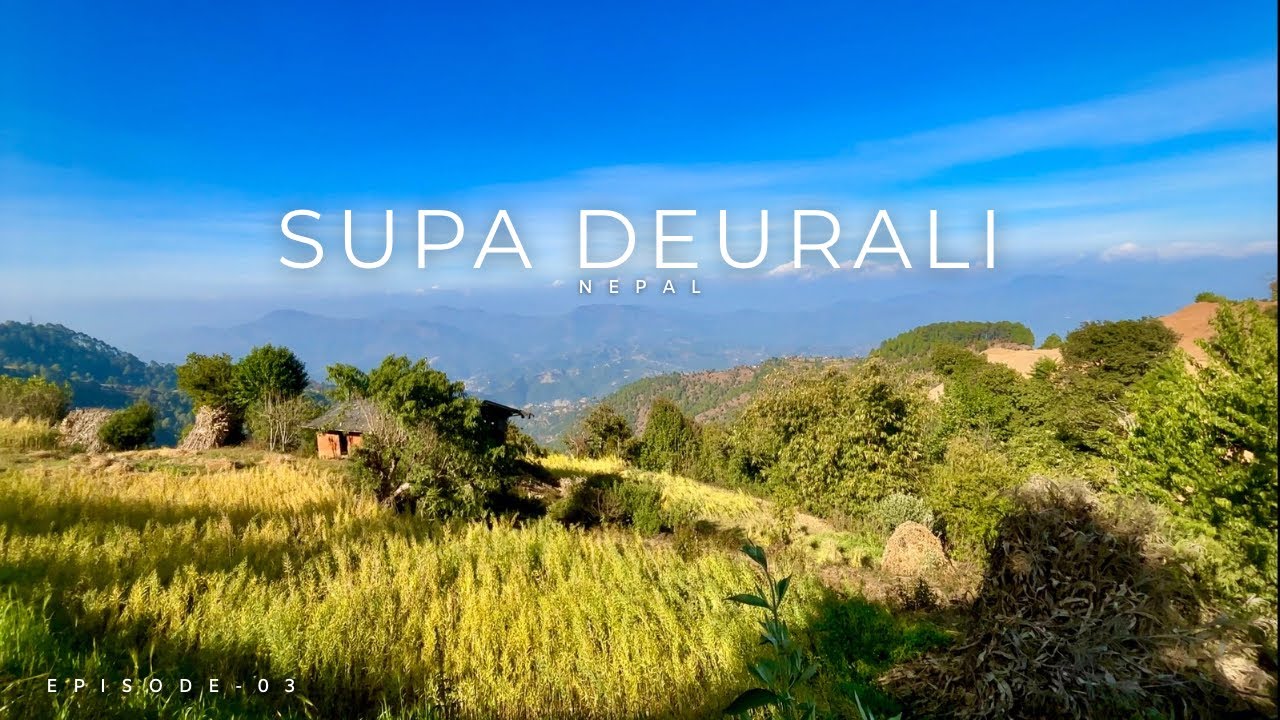 SUPA DRURALI | Hidden gem of NEPAL |  episode - 03