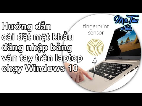 Hướng dẫn cài đặt mật khẩu đăng nhập bằng vân tay laptop chạy Windows 10 | How to setup fingerprint