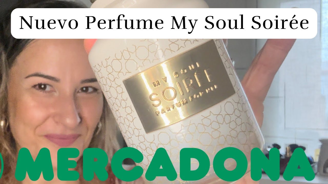 NOVEDAD MERCADONA✨ My Soul Soirée