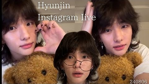 240806 hyunjin instagram live video　インスタライブ　ヒョンジン　럿디  Hyunjin is cuter than a teddy bear😍