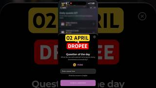 02 April Dropee Season 2 Question of the day | Dropee Question of the day Today