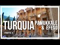 👉TURQUÍA (3a parte) PAMUKKALE & ÉFESO 🔹 programa Contacto🌎🌍