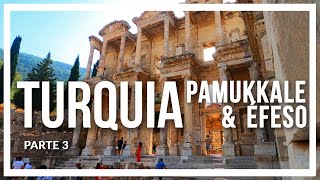 👉TURQUÍA (3a parte) PAMUKKALE & ÉFESO 🔹 programa Contacto🌎🌍