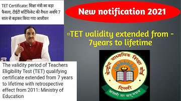 TET VALIDITY EXTENDED FROM 7 YEARS TO LIFETIME .