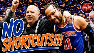 The Knicks Proved There Are No Shortcuts To Winning + NO RULES FRIDAY