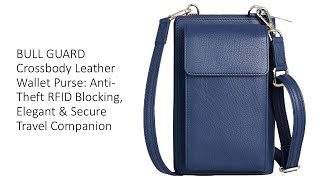 BULL GUARD Crossbody Leather Wallet Purse: Anti-Theft RFID Blocking, Elegant & Secure Travel Compani screenshot 3