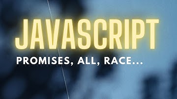 JavaScript Promise, Promise Chaining, Promise all, Promise race