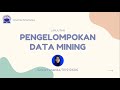 Pengelompokan Data Mining | Data Mining