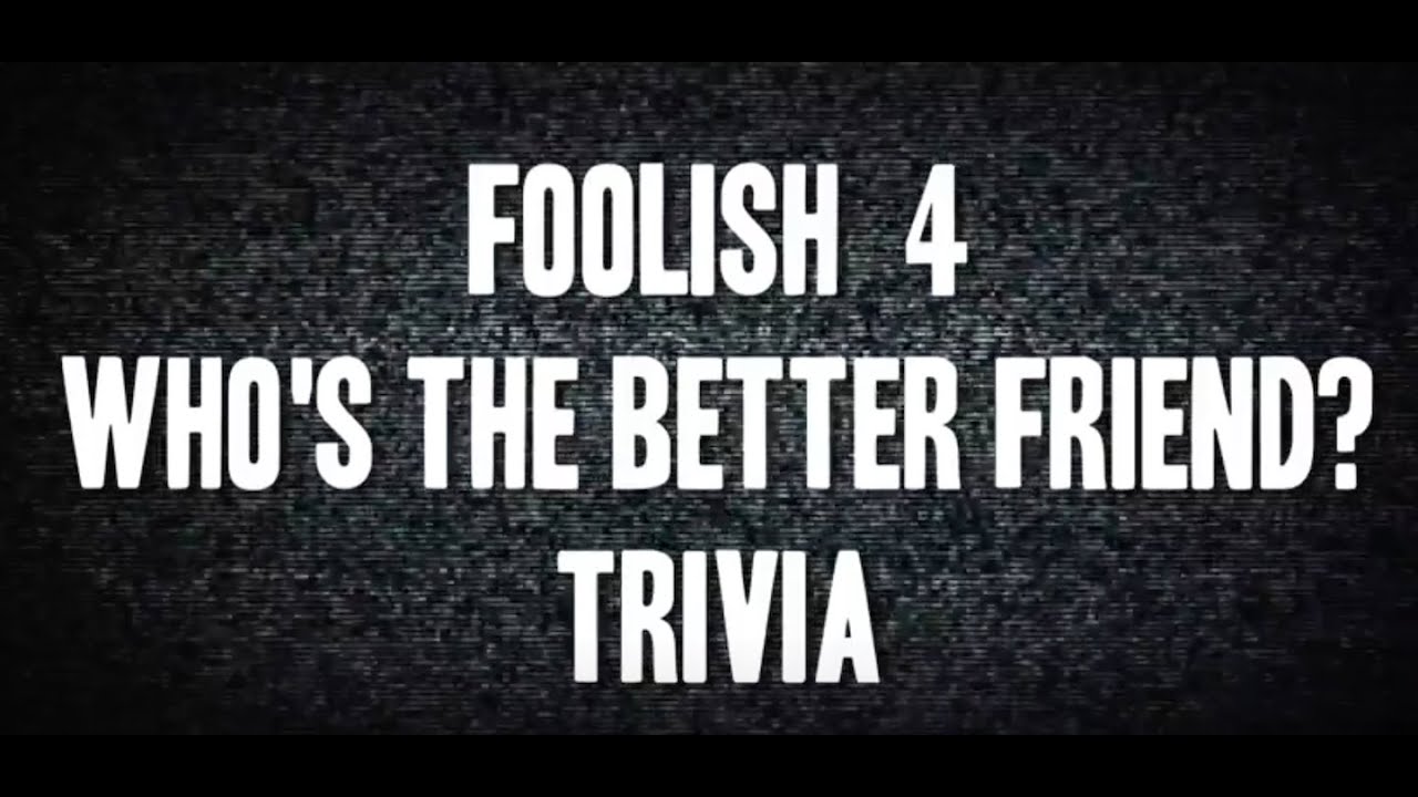 F4 trivia - Who's the Better Friend? Austin? Rob? Zach? AC?
