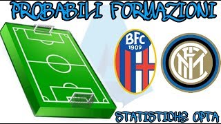 BOLOGNA vs INTER || PROBABILI FORMAZIONI E STATISTICHE OPTA!!!