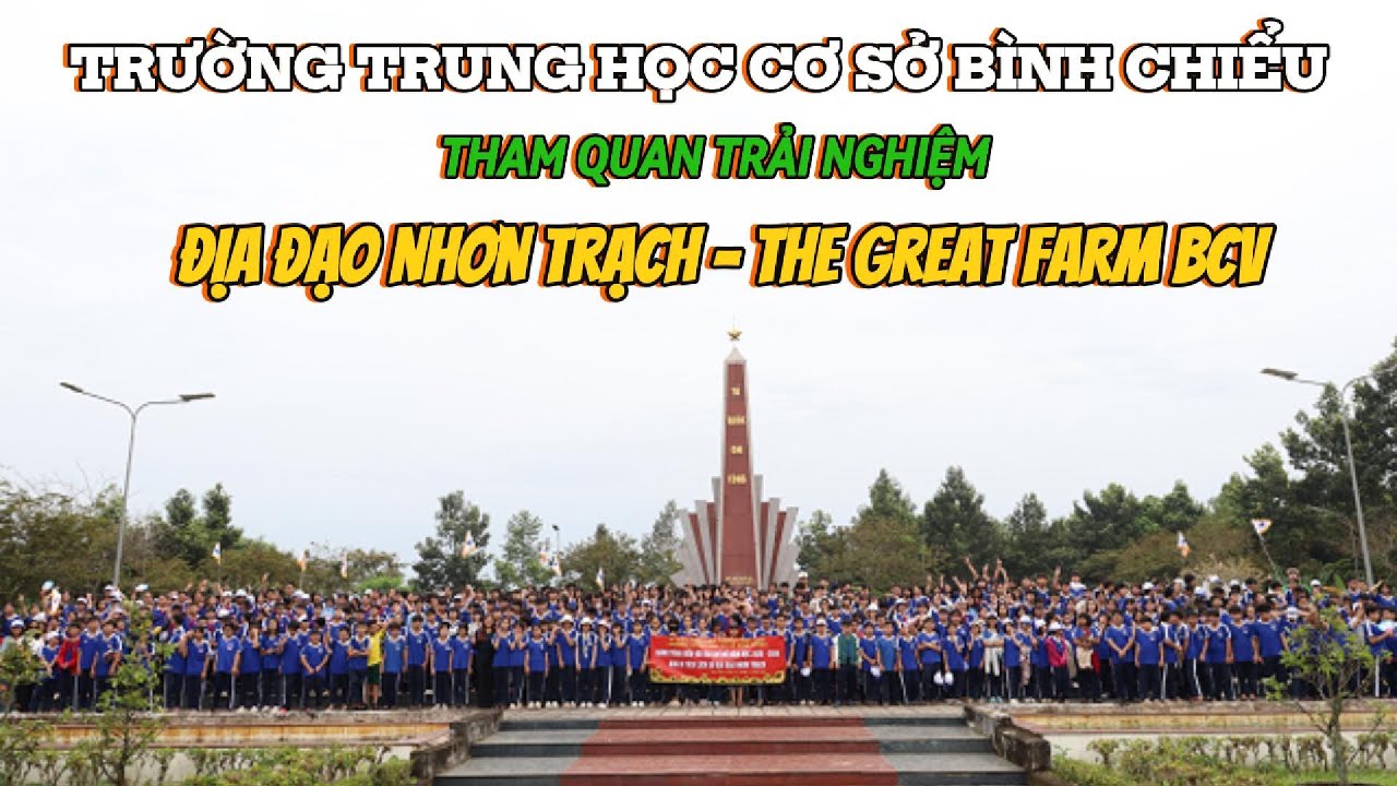 ( ĐỊA ĐẠO NHƠN TRẠCH - THE GREAT FARM ) TRƯỜNG THCS BÌNH CHIỂU THAM QUAN TRẢI NGHIỆM HỌC TẬP