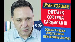 UYARIYORUM ORTALIK ÇOK FENA KARIŞACAK !!!