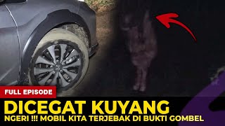 🔴 1350- FULL EPISODE ! DICEGAT KUYANG HINGGA TERJEBAK DI BUKIT GOMBEL