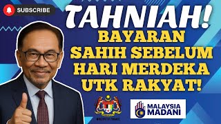 TAHNIAH SEMUA! BAYARAN² SAHIH SEBELUM HARI MERDEKA 2026!