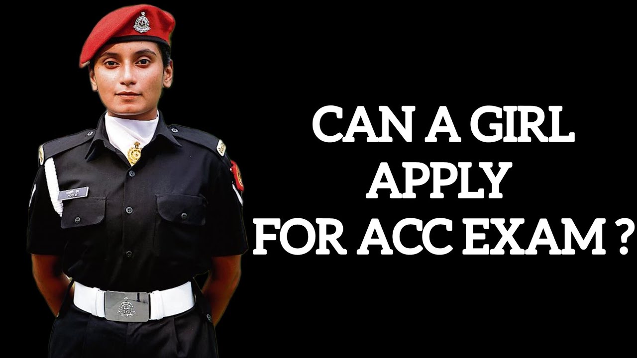 Can A Girl Apply For ACC Commission Exam|| Girls are Eligible For ACC Commission?