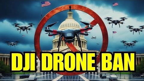 DJI Drone Ban - Is This The End Of Drone Channels?