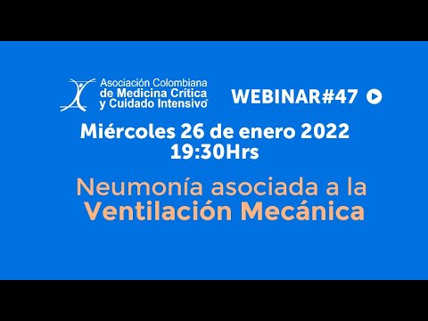 Webinar AMCI #47 Neumonía asociada a la Ventilación Mecánica - Dr. Mauricio Márquez