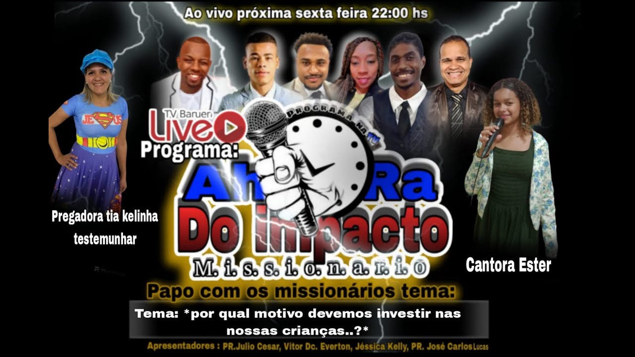 Por Qual Motivo Devemos Investir Nas Nossas Crianças | A Hora Do Impacto Missionário – 10/11