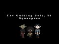 The Guiding Bolt, S6: Squorpses