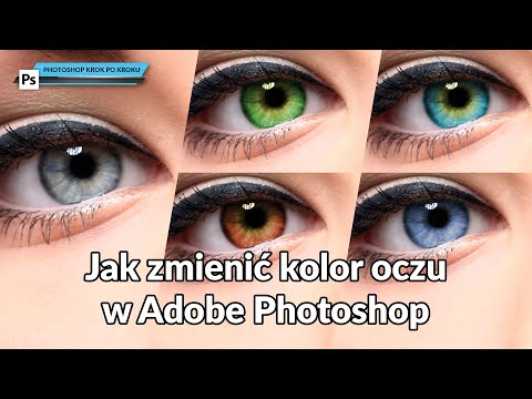 Jak zmienić kolor oczu w Adobe Photoshop - poradnik